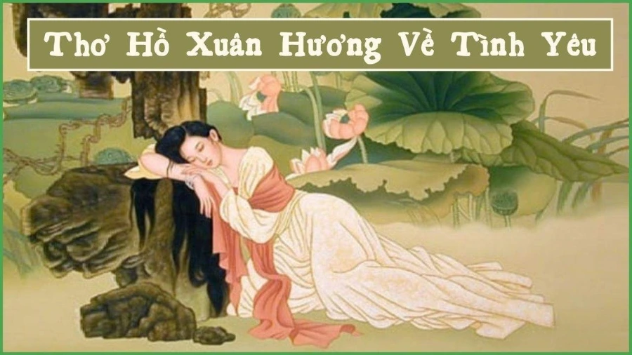 Hồ Xuân Hương được mệnh danh là bà Chúa thơ Nôm